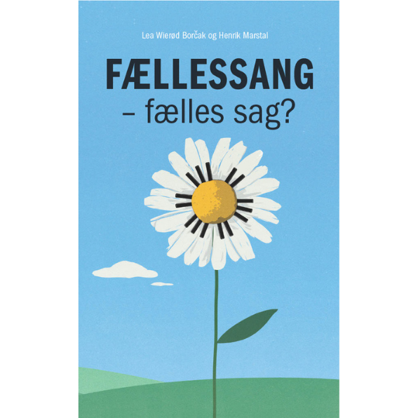 Fællessang - en fælles sag?  - Tanker om dansk fællessangskultur 